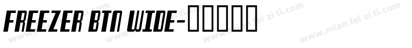 Freezer BTN Wide字体转换